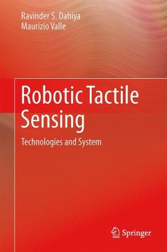 Robotic Tactile Sensing (eBook, PDF) - Dahiya, Ravinder S.; Valle, Maurizio