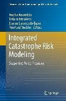 Integrated Catastrophe Risk Modeling (eBook, PDF)