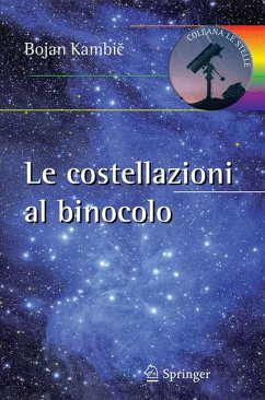 Le costellazioni al binocolo (eBook, PDF) - Kambic, Bojan