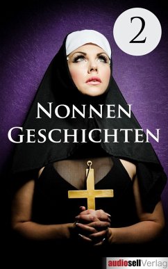 Nonnengeschichten Vol. 2 (eBook, ePUB) - Böttcher, Irena