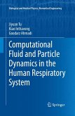 Computational Fluid and Particle Dynamics in the Human Respiratory System (eBook, PDF)