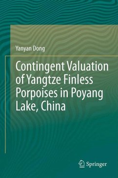 Contingent Valuation of Yangtze Finless Porpoises in Poyang Lake, China (eBook, PDF) - Dong, Yanyan