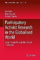 Participatory Activist Research in the Globalised World (eBook, PDF) - Lisahunter; Emerald, Elke; Martin, Gregory