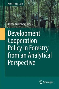 Development Cooperation Policy in Forestry from an Analytical Perspective (eBook, PDF) - Aurenhammer, Peter