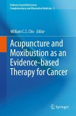 Acupuncture and Moxibustion as an Evidence-based Therapy for Cancer (eBook, PDF)