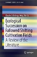 Ecological Succession on Fallowed Shifting Cultivation Fields (eBook, PDF) - Delang, Claudio O.; Li, Wing Man