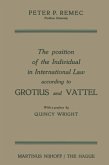 The Position of the Individual in International Law according to Grotius and Vattel