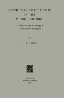 Dutch Calvinistic Pietism in the Middle Colonies - Tanis, James Robert