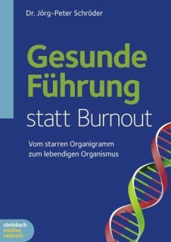 Gesunde Führung statt Burnout - Schröder, Jörg-Peter