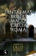 Fantasmas, brujas y magos de Grecia y... - Bild 1