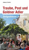 Traube, Post und Goldner Adler (eBook, ePUB) Traube, Post und Goldner Adler (eBook, ePUB)
