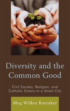 Diversity and the Common Good - Karraker, Meg Wilkes