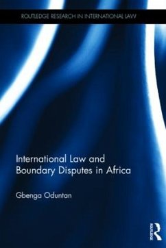 International Law and Boundary Disputes in Africa - Oduntan, Gbenga