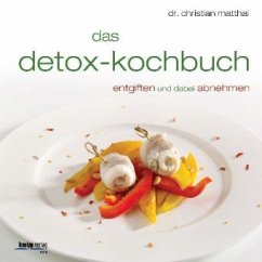 Das Detox-Kochbuch - Matthai, Christian