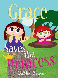 Grace Saves the Princess - Balson, Matt