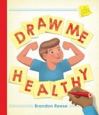 Draw Me Healthy: A Sticky Book