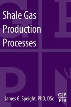 Shale Gas Production Processes - Speight, James G.