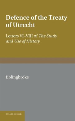 Bolingbroke's Defence of the Treaty of Utrecht - Bolingbroke, Henry St John