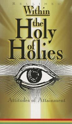 Within the Holy of Holies on Attitudes of Attainment - Rellimeo