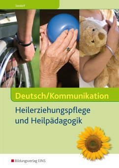 Deutsch/Kommunikation - Heilerziehungspflege und Heilpädagogik - Seedorf, Karla