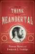 How to Think Like a Neandertal - Bild 1