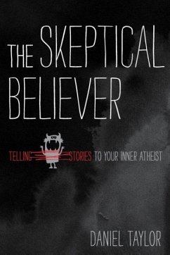 The Skeptical Believer - Taylor, Daniel