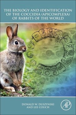 The Biology and Identification of the Coccidia (Apicomplexa) of Rabbits of the World - Duszynski, Donald W; Couch, Lee