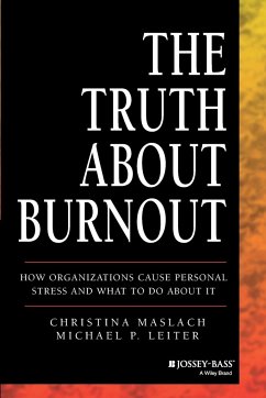 The Truth about Burnout - Maslach, Christina; Leiter, Michael P.