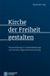Kirche der Freiheit gestalten - Bild 1