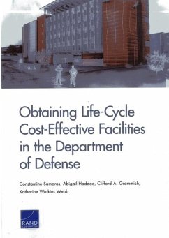 Obtaining Life-Cycle Cost-Effective Facilities in the Department of Defense - Samaras, Constantine; Haddad, Abigail; Grammich, Clifford A; Webb, Katharine Watkins