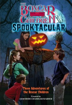 The Boxcar Children Spooktacular Special: The Mystery of the Haunted Boxcar/The Pumpkin Head Mystery/The Zombie Project