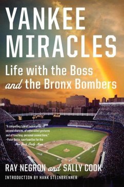 Yankee Miracles: Life with the Boss and the Bronx Bombers - Negron, Ray; Cook, Sally
