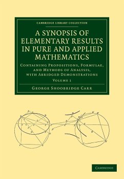 A Synopsis of Elementary Results in Pure and Applied Mathematics - Carr, George Shoobridge