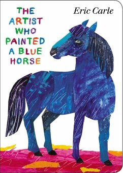 The Artist Who Painted a Blue Horse - Carle, Eric