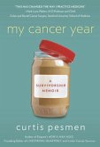 My Cancer Year: A Survivorship Memoir