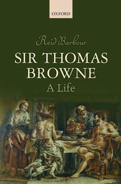 Sir Thomas Browne: A Life - Barbour, Reid