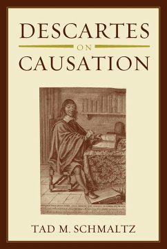 Descartes on Causation - Schmaltz, Tad M.