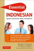 Essential Indonesian: Speak Indonesian with Confidence! (Self-Study Guide and Indonesian Phrasebook)