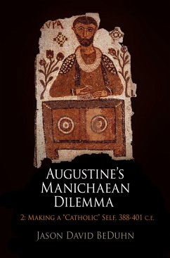 Augustine's Manichaean Dilemma, Volume 2 - BeDuhn, Jason David