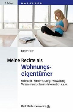 Meine Rechte als Wohnungseigentümer - Elzer, Oliver