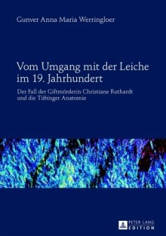 Vom Umgang mit der Leiche im 19. Jahrhundert - Werringloer, Gunver