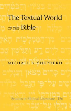 The Textual World of the Bible - Shepherd, Michael B.