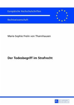 Der Todesbegriff im Strafrecht - Thannhausen, Marie-Sophie von