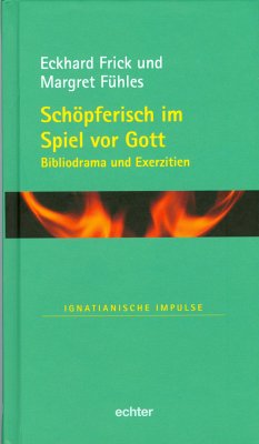 Schöpferisch im Spiel vor Gott (eBook, PDF) - Frick, Eckhard; Fühles, Margret