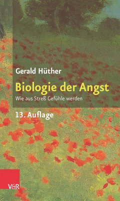 Biologie der Angst (eBook, PDF) - Hüther, Gerald