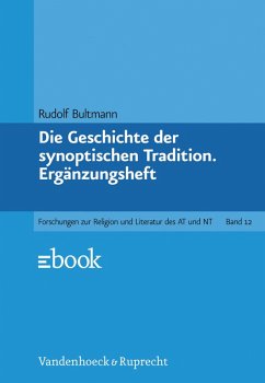 Die Geschichte der synoptischen Tradition. Ergänzungsheft (eBook, PDF) - Bultmann, Rudolf