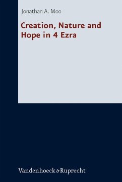 Creation, Nature and Hope in 4 Ezra (eBook, PDF) - Moo, Jonathan A.