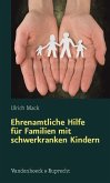 Ehrenamtliche Hilfe für Familien mit schwerkranken Kindern (eBook, PDF)
