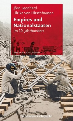 Empires und Nationalstaaten (eBook, PDF) - Hirschhausen, Ulrike Von; Leonhard, Jörn