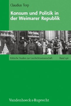 Konsum und Politik in der Weimarer Republik (eBook, PDF) - Torp, Claudius